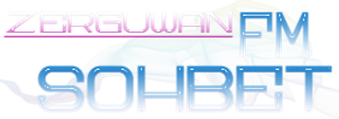 Zerguwan Sohbet
